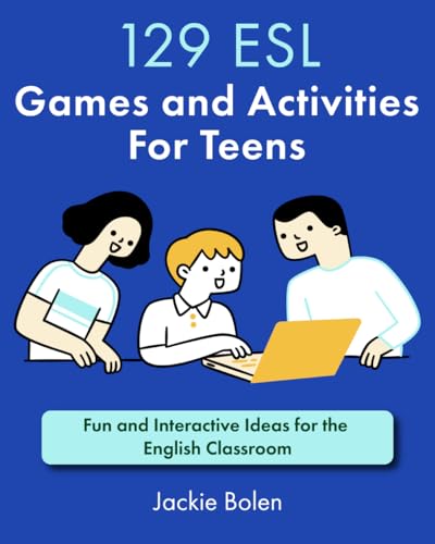 129 ESL Games and Activities For Teens