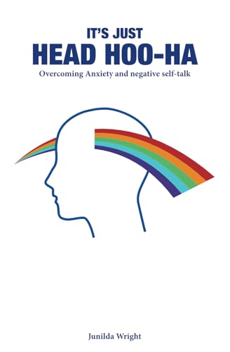 It's Just Head Hoo-Ha: Overcoming anxiety and negative self-talk