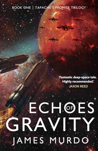 Echoes of Gravity (Tapache's Promise Trilogy)