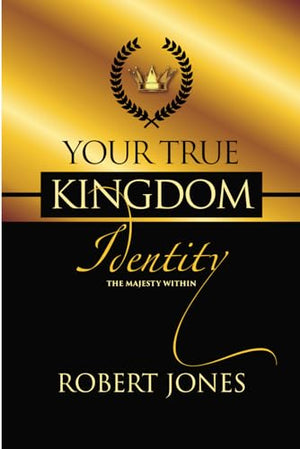 Your True Kingdom Identity: The Majesty Within