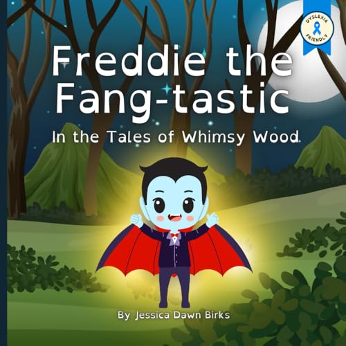 Freddie the Fang-Tastic - Rhyming story book celebrating authenticity for little vampires.