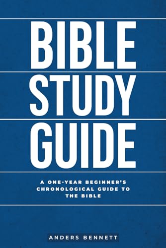 Bible Study Guide: One-Year Beginner's Chronological Guide to The Bible (66 Books) (Bible Study and Devotional for Men (Gift Ideas))