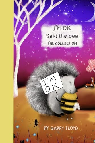 "I'm OK" Said The Bee