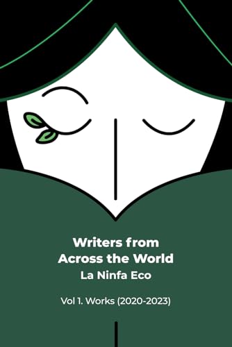 La Ninfa Eco: Writers from Across the World: vol. 1 (2020-2023)