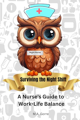 Surviving the Night Shift: A Nurse's Guide to Work-Life Balance