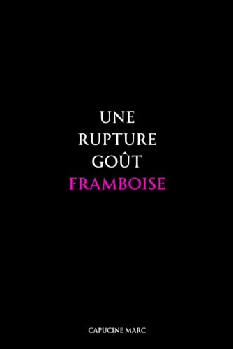 Une rupture goût framboise