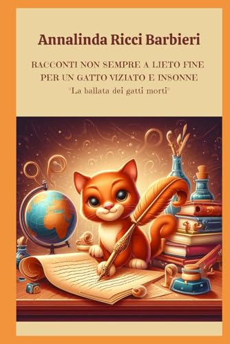 Racconti non sempre a lieto fine per un gatto viziato e insonne: La ballata dei gatti morti
