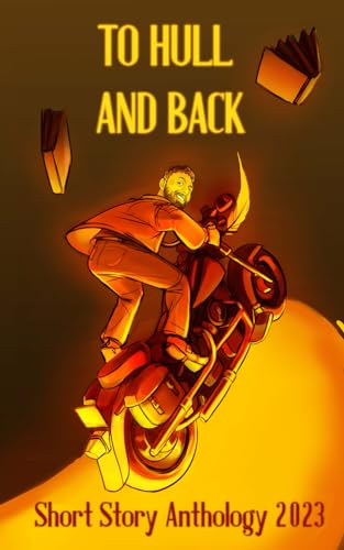 To Hull And Back Short Story Anthology 2023