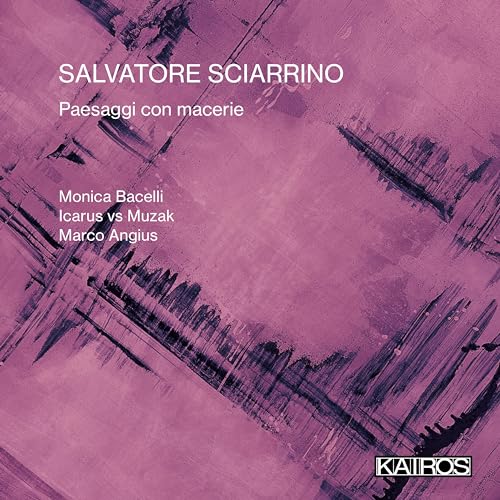 Salvatore Sciarrino: Peasaggi con macerie