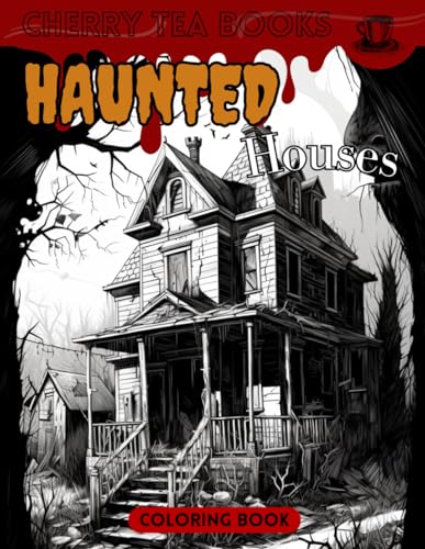 Haunted Houses Coloring Book for Adults : Spooky Pages of Creepy Mansions from Nightmares  Dark Art Perfect for Halloween