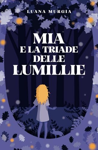 Mia e la Triade delle Lumillie
