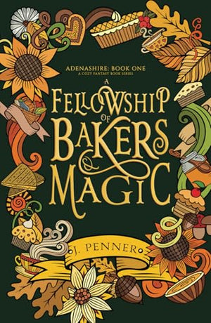 Fellowship of Bakers and Magic : Adenashire, a Cozy Fantasy Book Series