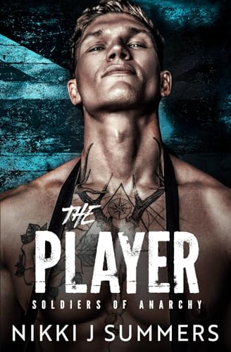 The Player: A Dark, Vigilante Standalone Romance (The Soldiers of Anarchy)