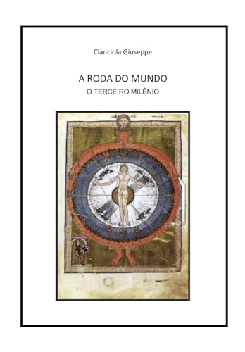 A roda do mundo: O terceiro milênio