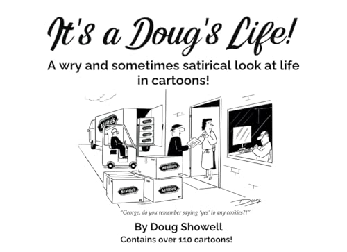 It's a Doug's Life!: A wry and sometimes satirical look at life in cartoons!