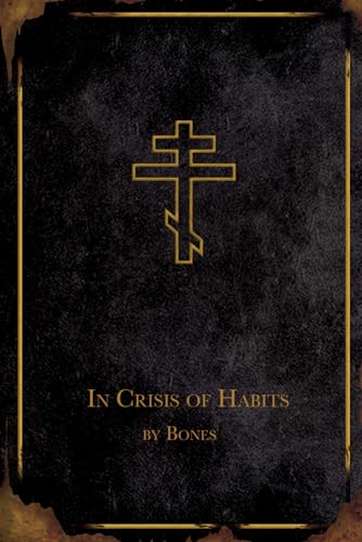 In Crisis of Habits