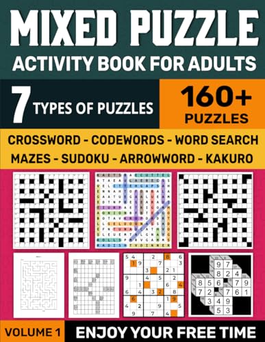 Mixed Puzzle Book For Adults: Mixed Puzzles for Seniors And Adults Including Crossword, Codeword, Word Search, Arrowwords, Maze and More Variety ... to Relieve Stress and Strengthen Memory