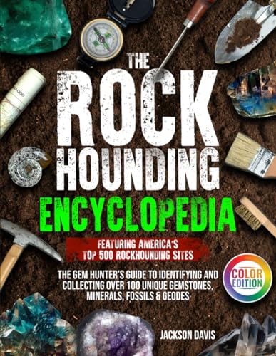 The Rockhounding Encyclopedia
