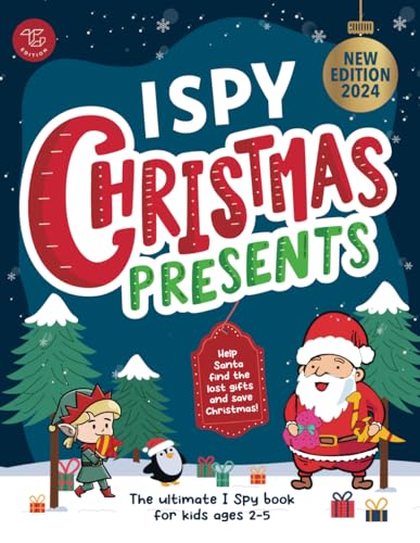 I Spy Christmas Presents: Help Santa find the lost gifts and save Christmas! The ultimate I Spy book for kids ages 2-5