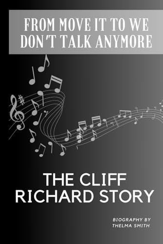 FROM MOVE IT TO WE DON'T TALK ANYMORE: THE CLIFF RICHARD STORY
