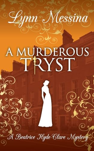 A Murderous Tryst (Beatrice Hyde-Clare Mysteries)
