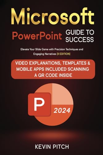 Microsoft PowerPoint Guide for Success: Elevate Your Slide Game with Precision Techniques and Engaging Narratives [II EDITION] (Career Office Elevator)