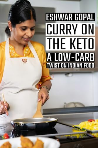 Curry on the Keto: A Low-Carb Twist on Indian Food