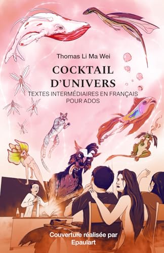 Cocktail d'univers - Textes intermédiaires en français pour ados