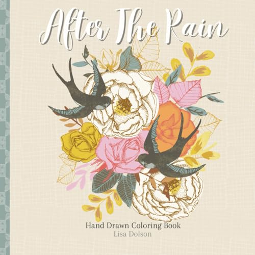 After The Rain: Hand Drawn Coloring Book