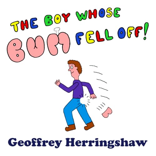 The Boy Whose BUM Fell Off!