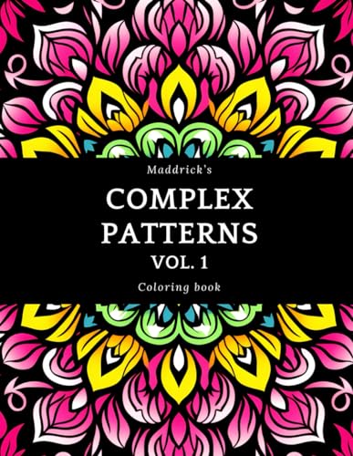 Complex patterns vol. 1: Coloring book with full-page complex and ...