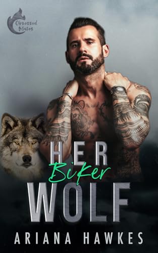 Her Biker Wolf: An Age-Gap Instalove Shifter Romance (Obsessed Mates)