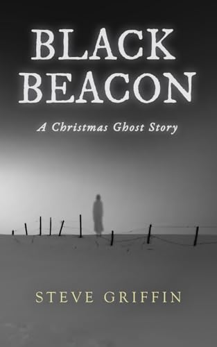 Black Beacon: A Christmas Ghost Story