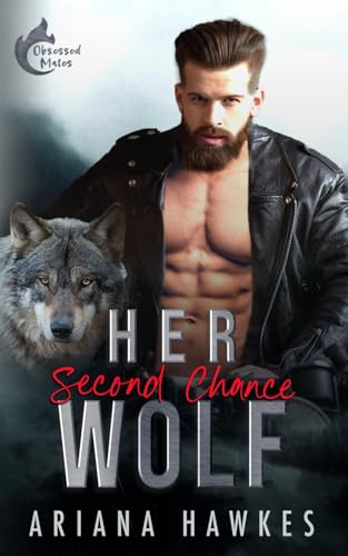 Her Second Chance Wolf: A Fated Mates Romance (Obsessed Mates)