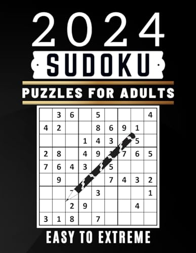 2024 Sudoku Puzzles for Adults Easy to Extreme: 1000+ challenging Sudoku Puzzles with Full Solutions