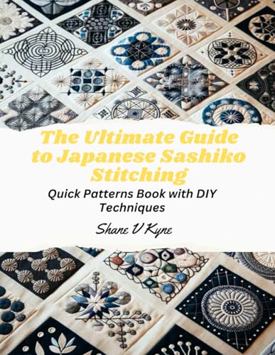 The Ultimate Guide to Japanese Sashiko Stitching