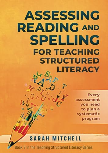 Assessing Reading and Spelling: For teaching structured literacy