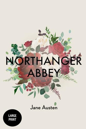 Northanger Abbey: Large Print