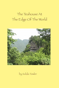 The Teahouse At The Edge If The World 
