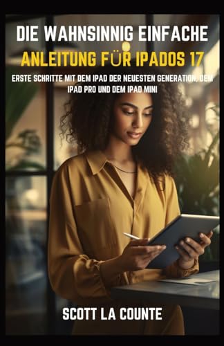 Die Wahnsinnig Einfache Anleitung Fur iPadOS 17