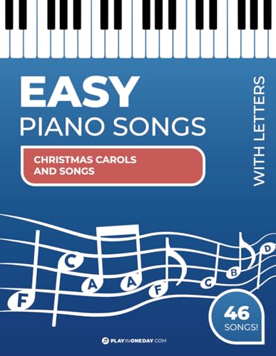 Easy Piano Songs with letters. Christmas Carols and Songs: Simple notation with letters.