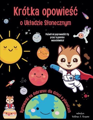 Krótka opowieść o Układzie Słonecznym - rymowanki na dobranoc dla dzieci o planetach, Układzie Słonecznym i kosmosie: Edukacyjna książka z rymowanymi ... o eksploracji kosmosu dla dzieci na dobranoc
