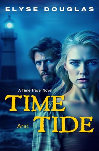 Time and Tide: A Time Travel Novel