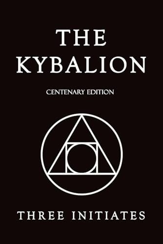 The Kybalion: Centenary Edition