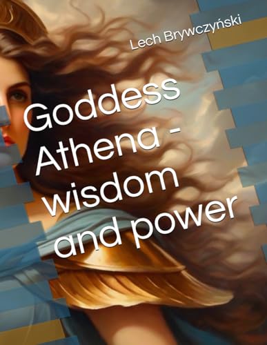 Goddess Athena - wisdom and power