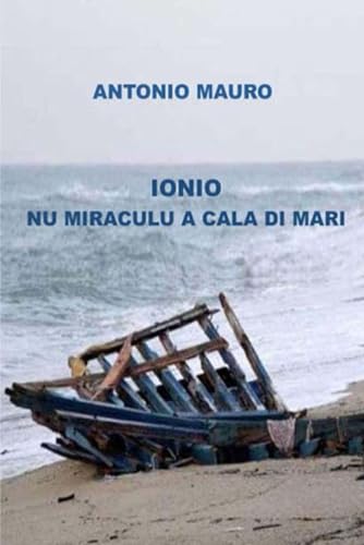 Ionio - Nu miraculu a Cala di Mari