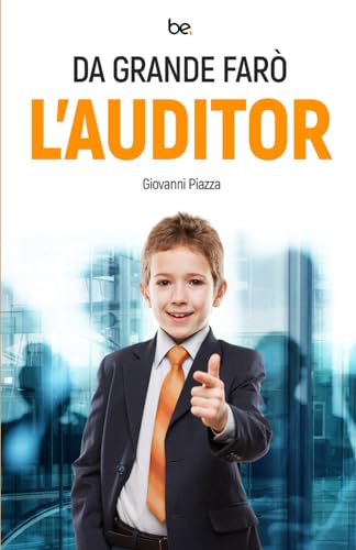 DA GRANDE FARÒ L’AUDITOR