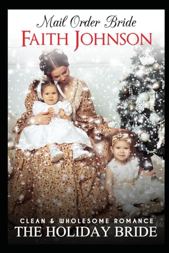 The Holiday Bride (Christmas Mail Order Brides)