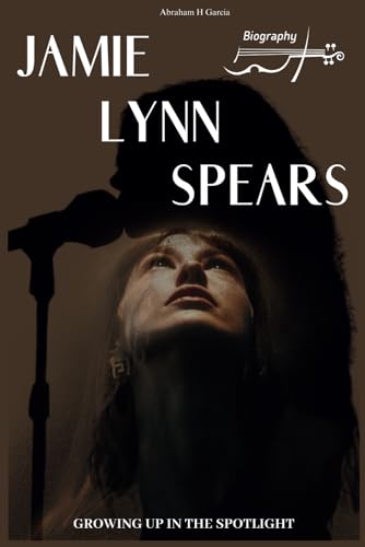 Jamie Lynn Spears Biography: Growing Up in the Spotlight