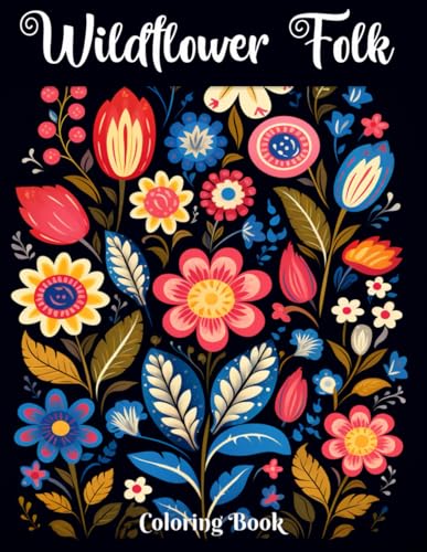 Wildflower Folk Coloring Book: Whimsical Botanical Illustrations for Nature Enthusiasts.